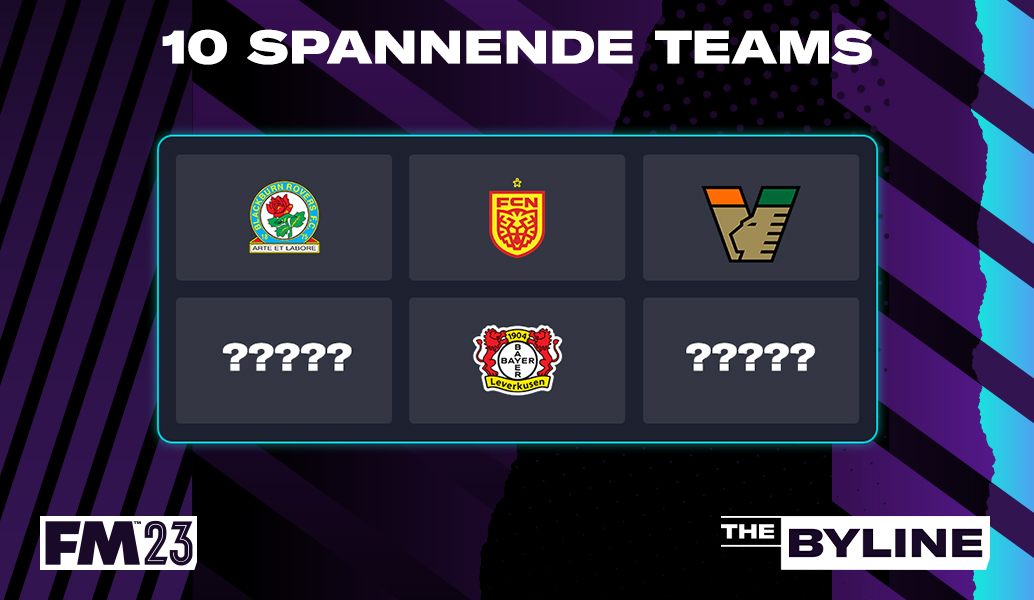10 Teams, die ihr nach dem großen FM23-Datenupdate übernehmen könnt