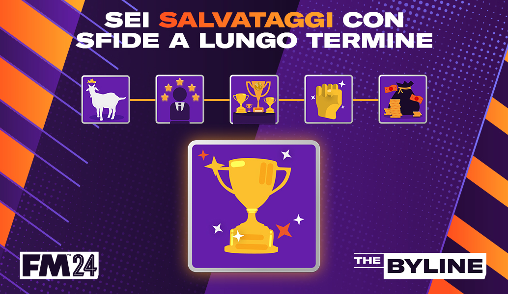 Sei idee di carriere evergreen per Football Manager 2024