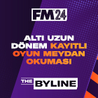 Football Manager 2024'te kayıtlı oyun özelliğini kullanabileceğiniz altı efsane mücadele