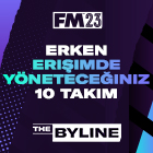 Erken Erişim döneminde yönetilecek 10 takım