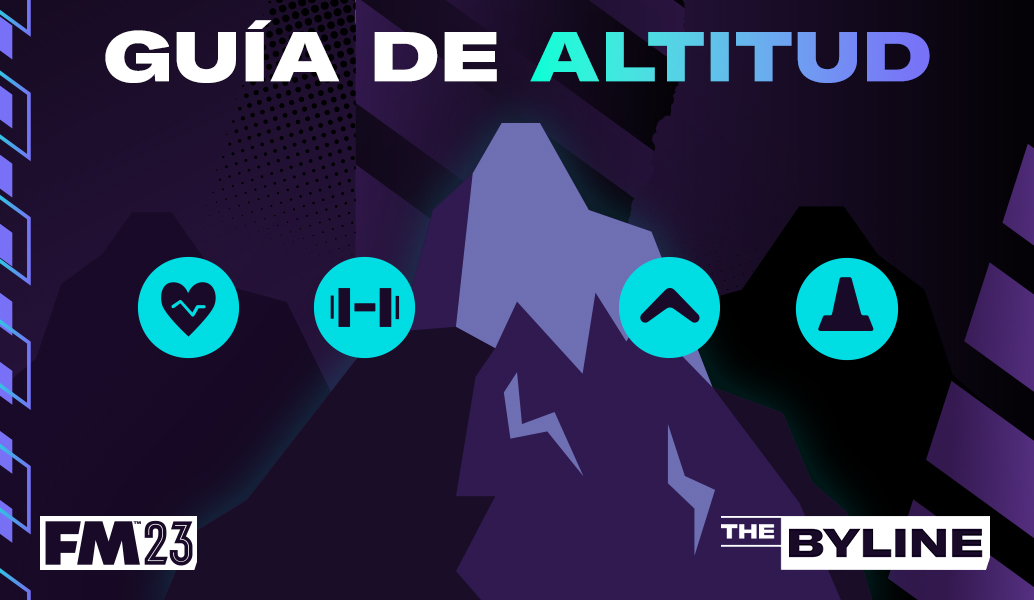 Domina en la altura - guía de altitud en Football Manager