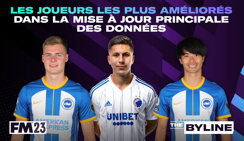 Joueurs avec les meilleures progressions dans la mise à jour principale de données de FM23