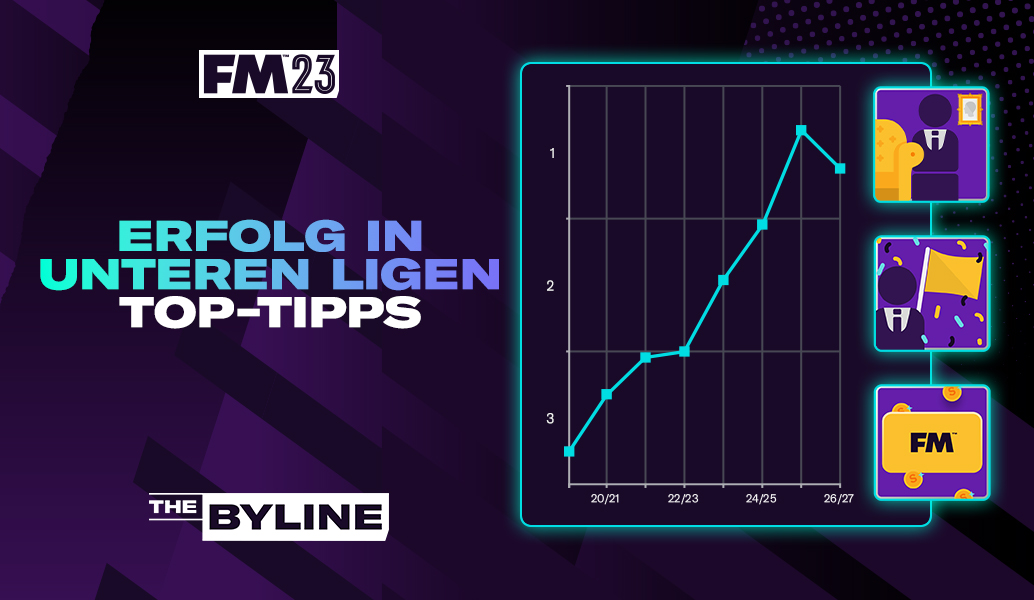 Die besten Tipps für den Erfolg in unteren Ligen in FM23