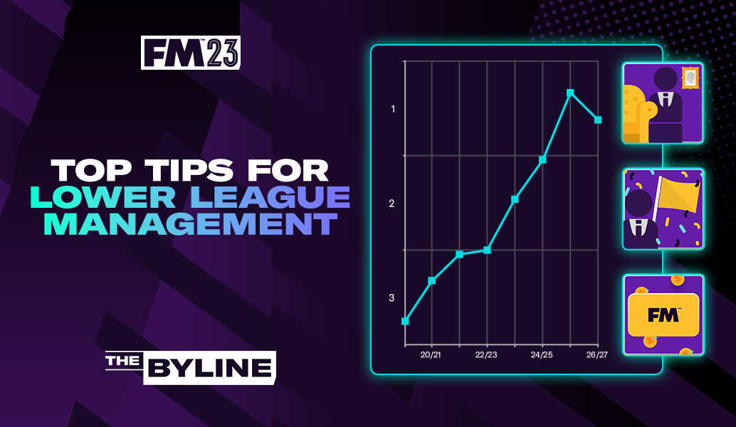 Top Tips for Lower League Management in FM23