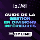 Nos meilleures astuces pour entraîner en divisions inférieures dans FM23