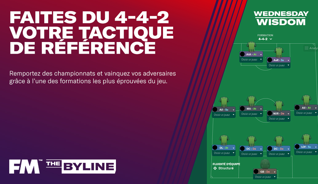 Devenez un pro du 4-4-2 | Wednesday Wisdom