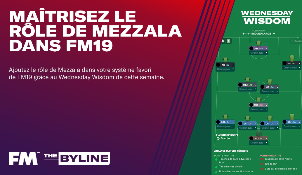 Pourquoi vous devriez utiliser le rôle de Mezzala  | Wednesday Wisdom