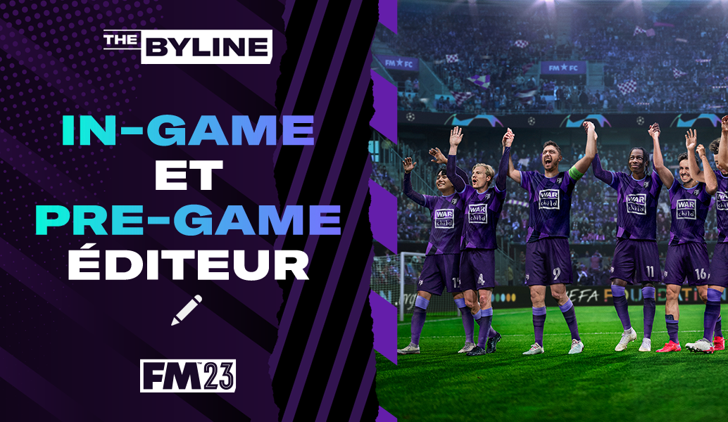 Comment nous avons amélioré l'Éditeur en jeu pour FM23