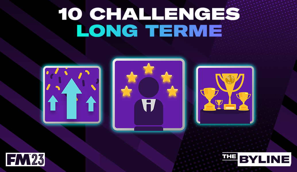 10 défis FM23 à long terme