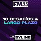 10 desafíos de FM23 a largo plazo