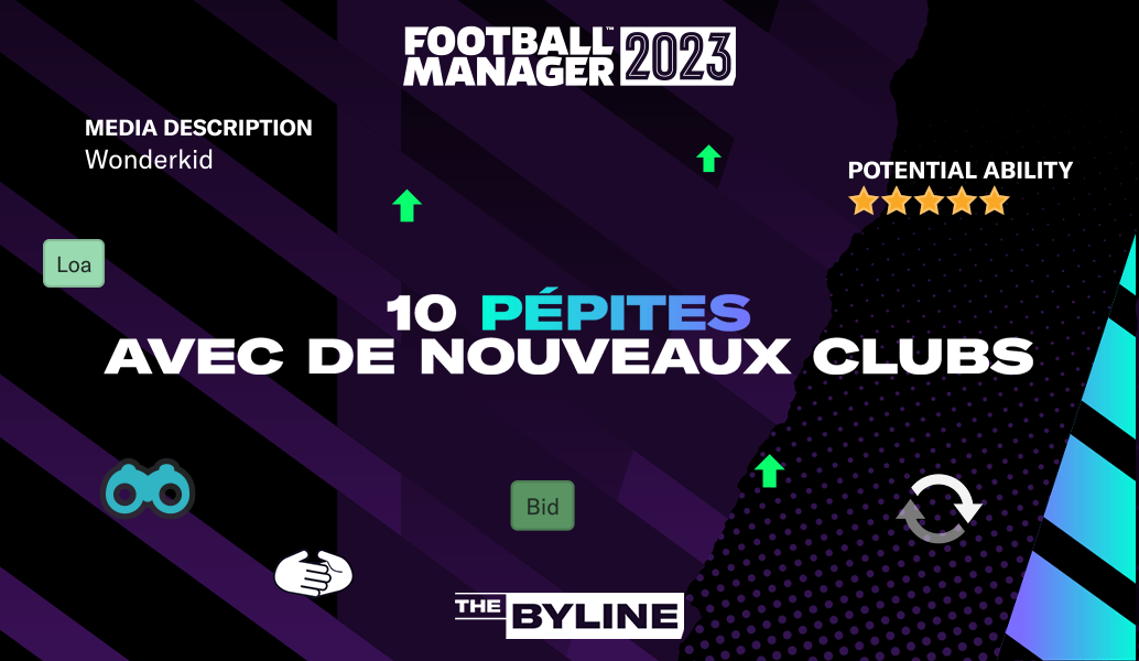 10 petits prodiges avec de nouveaux clubs dans Football Manager 2023