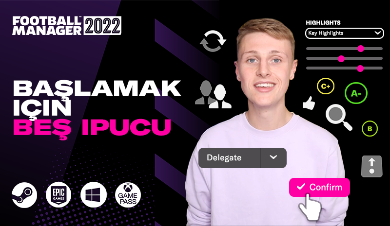 FM22'ye başlamak için beş ipucu